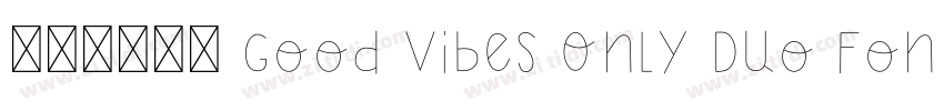 免费获取字体 Good Vibes Only Duo Font字体转换